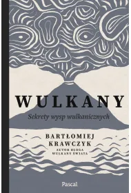 Wulkany. Sekrety wysp wulkanicznych