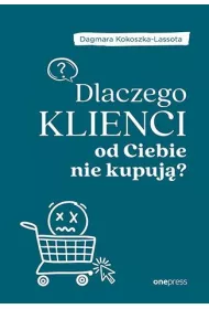 Dlaczego klienci od Ciebie nie kupuj�?