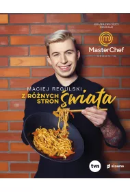 Z rnych stron wiata. Ksika zwycizcy programu MasterChef
