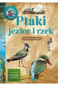 M�ody obserwator przyrody. Ptaki jezior i rzek