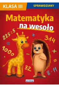 Matematyka na wesoo. Sprawdziany. Klasa 3