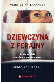 Dziewczyna z ferajny. ycie kobiety w wiecie przestpczym