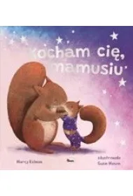 Kocham ci� mamusiu. Picturebook