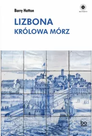 Lizbona. Krlowa mrz