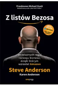 Z list�w Bezosa. 14 �elaznych regu� rozwoju biznesu, dzi�ki kt�rym wzrasta� Amazon