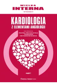Wielka Interna. Kardiologia z elementami angiologii. Cz 1