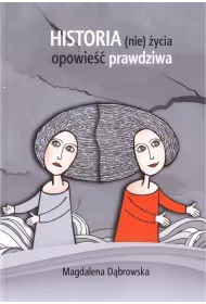Historia (nie)�ycia - opowie�� prawdziwa