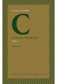 Utwory wybrane. Tom 4: Opowiadania