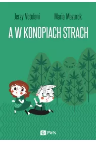 A w konopiach strach