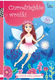 Czarodziejskie Wr�ki - Koloruj, Maluj, Naklejaj
