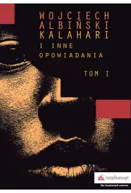 Kalahari i inne opowiadania T.1