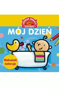 Maluszek koloruje. M�j dzie�. Ksi��ka z naklejkami