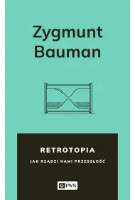 Retrotopia jak rz�dzi nami przesz�o��
