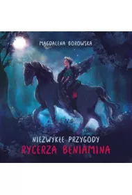 Niezwyk�e przygody rycerza Beniamina