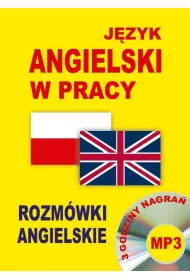 J�zyk angielski w pracy. Rozm�wki angielskie + CD