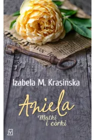 Aniela. Matki i crki. Tom 1