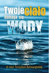Twoje cia�o domaga si� wody