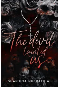 The devil tainted us