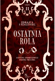 Ostatnia rola. Zdrajca i szaleniec. Inspektor i z�odziejka. Tom 2. Cz�� 2