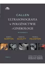 Callen. Ultrasonografia w po�o�nictwie i ginekologii. Tom 3