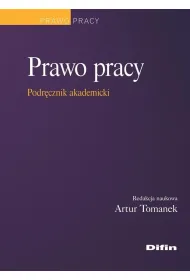 Prawo pracy. Podr�cznik akademicki