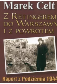 Z Retingerem do Warszawy i z powrotem