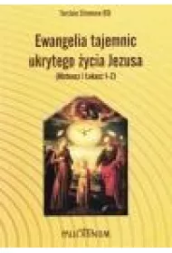 Ewangelia tajemnic ukrytego �ycia Jezusa