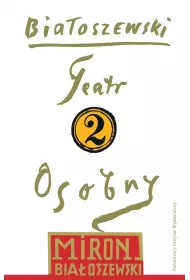 Teatr Osobny 1955-1963. Biaoszewski utwory zebrane. Tom 2