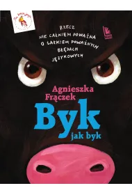 Byk jak byk. Rzecz nie ca�kiem powa�na o ca�kiem powa�nych b��dach j�zykowych