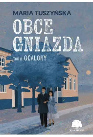 Ocalony. Obce gniazda. Tom 2