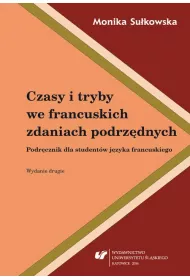 eBook Czasy i tryby we francuskich zdaniach podrzdnych. Podrcznik dla studentw jzyka francuskiego pdf