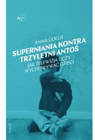 Superniania kontra trzyletni Anto. Jak telewizja uczy wychowywa dzieci