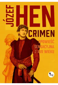 Crimen. Opowie�� sensacyjna z XVII wieku