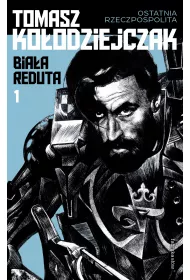 eBook Bia�a reduta. Cz�� 1. Ostatnia Rzeczpospolita. Tom 3 mobi epub