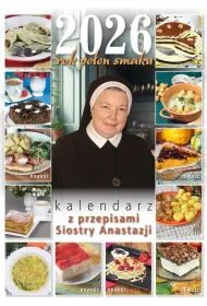 Rok pe�en smaku 2026. Kalendarz z przepisami Siostry Anastazji