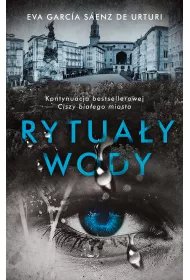 Rytua�y wody. Trylogia Bia�ego Miasta. Tom 2