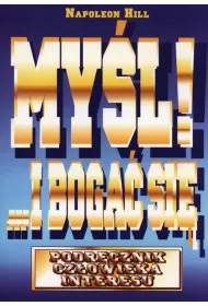 My�l i boga� si�. Podr�cznik cz�owieka interesu