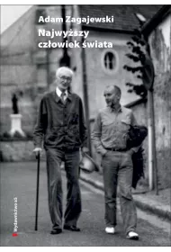 Najwy�szy cz�owiek �wiata. O J�zefie Czapskim