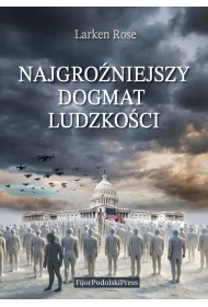 Najgro�niejszy dogmat ludzko�ci