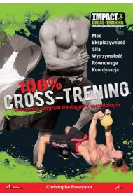100 % Cross-Trening. �wiczenia, program treningowy, metodologia * *
