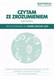 Czytam ze zrozumieniem. �wiczenia. Przygotowanie do matury