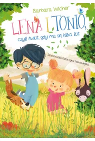 Lena i Tonio, czyli wiat, gdy ma si kilka lat