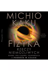Audiobook Fizyka rzeczy niemoliwych mp3