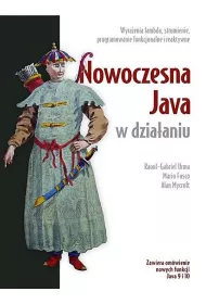 Nowoczesna Java w dzia�aniu. Wyra�enia lambda, strumienie, programowanie funkcyjne i reaktywne