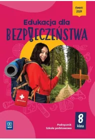 Edukacja dla bezpieczestwa. Klasa 8. Podrcznik. Szkoa podstawowa