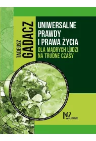 Uniwersalne prawdy i prawa �ycia dla m�drych ludzi na trudne czasy