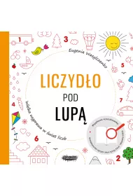 Liczyd�o pod lup�. Wielka wyprawa w �wiat liczb