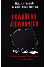 Powrt do Jedwabnego. Tom 1
