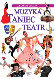 Leksykon Wiedzy Muzyka Taniec Teatr