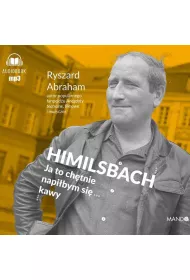 Audiobook Himilsbach. Ja to chtnie napibym si kawy CD